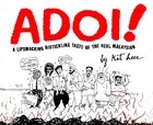Adoi!: A Lipsmacking Ribtickling Taste of the Real Malaysian