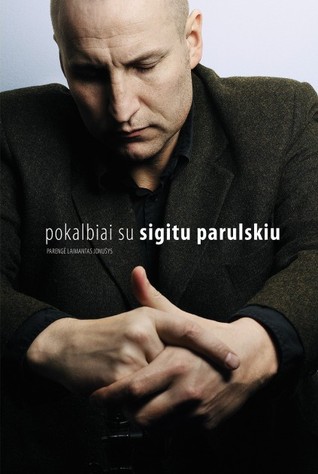 Pokalbiai su Sigitu Parulskiu (Hardcover)