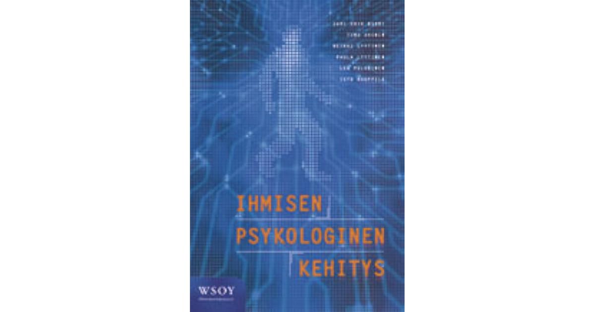 Ihmisen Psykologinen Kehitys By Jari Erik Nurmi ihmisen-psykologinen-kehitys-by-jari-erik-nurmi