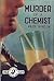 Murder of a Chemist