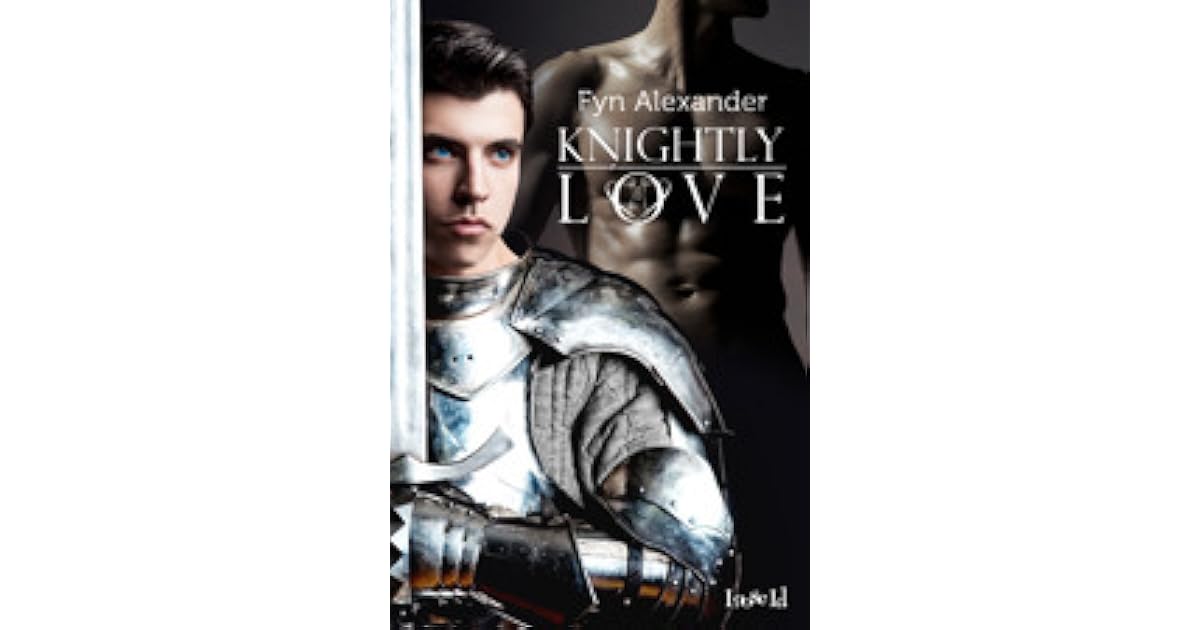 Knightly Love By Fyn Alexander