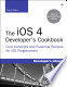 The IOS 4 Developer's Cookbook: Core Concepts and Essential Recipes for IOS Programmers (Kindle Edition)