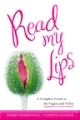Read My Lips: A Complete Guide to the Vagina and Vulva (Paperback)