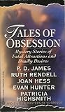 Tales of Obsession: Mystery Stories of Fatal Attractions and Deadly Desires