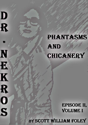 Dr. Nekros: Phantasms and Chicanery (Volume I, Episode II)