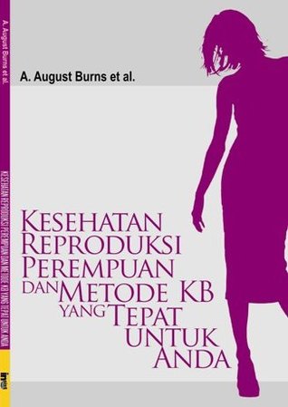 Kesehatan Reproduksi Perempuan dan Metode KB Yang Tepat Untuk Anda