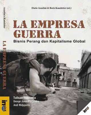 La Empresa Guerra: Bisnis Perang dan Kapitalisme Global