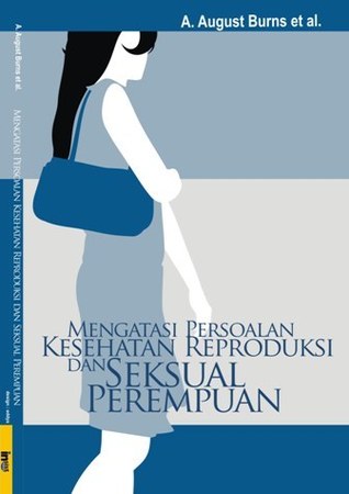 Mengatasi Persoalan Kesehatan Reproduksi dan Seksual Perempuan
