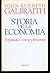 Storia della Economia by John Kenneth Galbraith