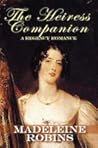 The Heiress Companion by Madeleine E. Robins