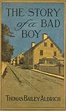 The Story of a Bad Boy by Thomas Bailey Aldrich