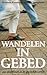 Wandelen in gebed by Graham Kendrick