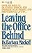 Leaving the Office Behind by Barbara Mackoff