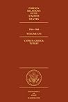 Foreign Relations of the United States, 1964–1968, Volume XVI, Cyprus; Greece; Turkey