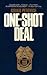 One Shot Deal