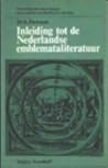 Inleiding tot de Nederlandse emblemataliteratuur