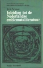 Inleiding tot de Nederlandse emblemataliteratuur