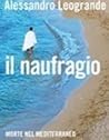 Il naufragio: morte nel Mediterraneo Il naufragio: morte nel Mediterraneo