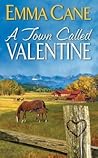 A Town Called Valentine by Emma Cane