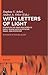 With Letters of Light: Studies in the Dead Sea Scrolls, Early Jewish Apocalypticism, Magic, and Mysticism, in Honor of Rachel Elior