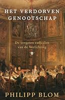 Het verdorven genootschap: de vergeten radicalen van de Verlichting