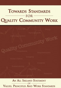 Towards Standards for Quality Community Work: An All Ireland Statement of Values, Principles and Work Standards