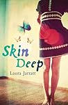 Skin Deep by Laura Jarratt