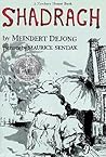 Shadrach by Meindert De Jong