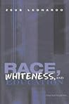 Race, Whiteness, and Education (Critical Social Thought) Race, Whiteness, and Education (Critical Social Thought)