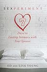 Sexperiment: 7 Days to Lasting Intimacy with Your Spouse