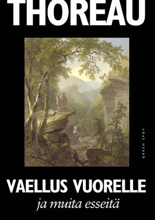 Vaellus vuorelle ja muita esseitä (Paperback)