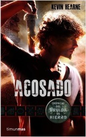 Acosado (Crónicas del druida de hierro, #1)
