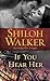 If You Hear Her by Shiloh Walker