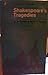 Shakespeare's Tragedies: an...