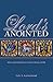 The Lord's Anointed: Advent and Christmas Devotions for Young and Old