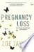 Pregnancy Loss: Surviving Miscarriage and Stillbirth