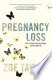 Pregnancy Loss: Surviving Miscarriage and Stillbirth (Kindle Edition)