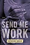 Send Me Work: Sto...