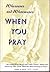 whosoever and whatsoever when you pray