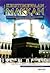 Keistimewaan Makkah: Dari Perspektif Sejarah, Kajian Saintifik & Tauhid Serta Rahsia Di Sebalik Rukun Haji Dan Umrah