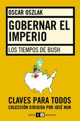 Gobernar el imperio: Los tiempos de Bush
