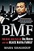 BMF: The Rise and Fall of Big Meech and the Black Mafia Family