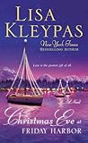 Christmas Eve at Friday Harbor by Lisa Kleypas
