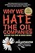 Why We Hate the Oil Companies by John Hofmeister