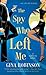 The Spy Who Left Me (Agent Ex, #1)