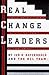 Real Change Leaders: How You Can Create Growth and High Performance at Your Company