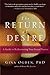 The Return of Desire by Gina Ogden The Return of Desire by Gina Ogden