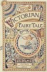 The Victorian Fairy Tale Book by Michael Patrick Hearn The Victorian Fairy Tale Book by Michael Patrick Hearn