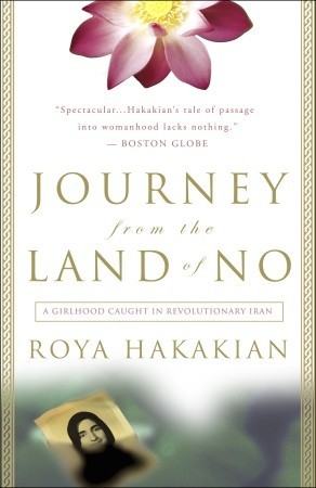 Journey from the Land of No: A Girlhood Caught in Revolutionary Iran (Paperback)