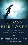 Cross Purposes: Discovering the Great Love of God for You